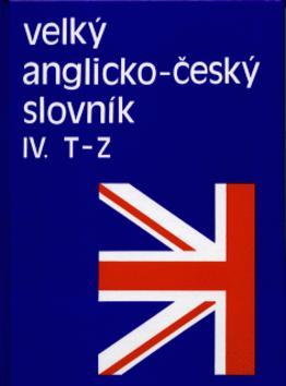 Velký anglicko - č. slovník 4. T-Z