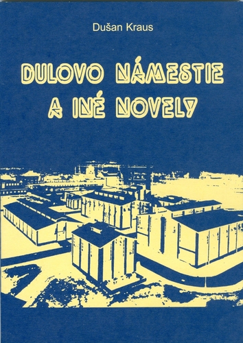 Dulovo námestia a iné novely