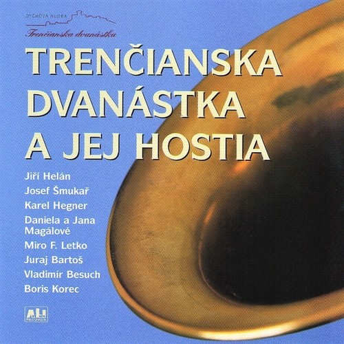 Trenčianska dvanástka - Trenčianska dvanástka a jej hostia CD