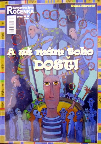 A už toho mám dosť!