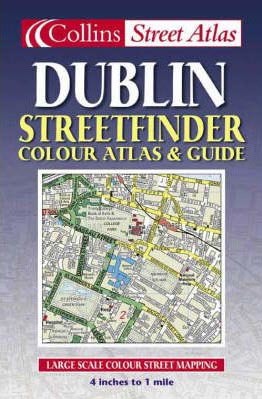 Dublin Streetfinder Colour Atlas And Guide