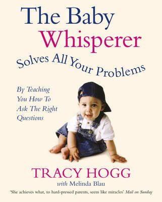 tracy hogg baby whisperer solves all your problems