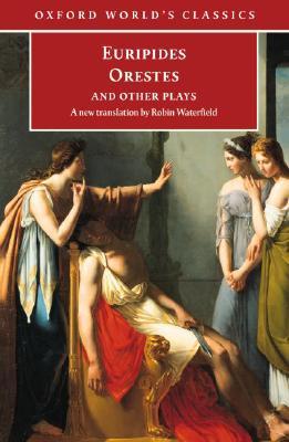 OWC Orestes and Other Plays