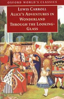 Alice in Wonderland and Through the Looking Glass (Oxford World´s Classics)