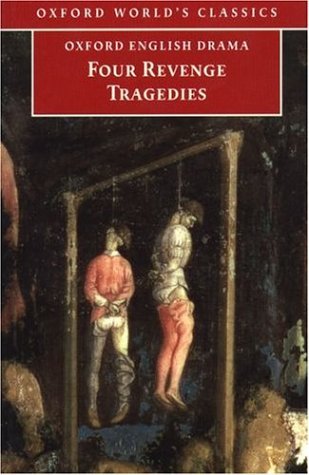 OWC Four Revenge Tragedies: Spanish Tragedy
