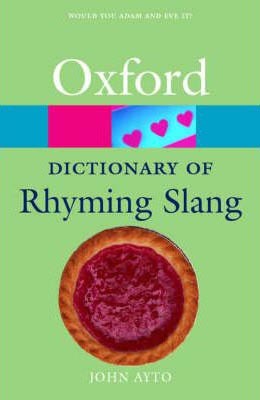 Oxford Dictionary Of Rhyming Slang (Oxford Paperback Reference)
