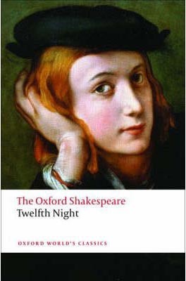The Oxford Shakespeare: Twelfth Night, or What You Will (Oxford World´s Classics)