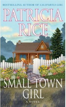 Small Town Girl: A Novel