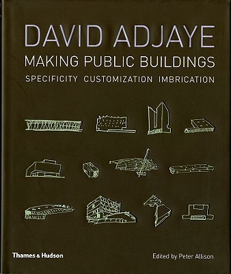 David Adjaye Making Public Bu