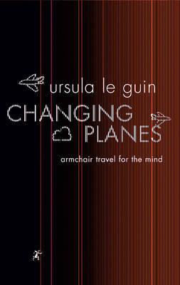 Changing Planes: Stories