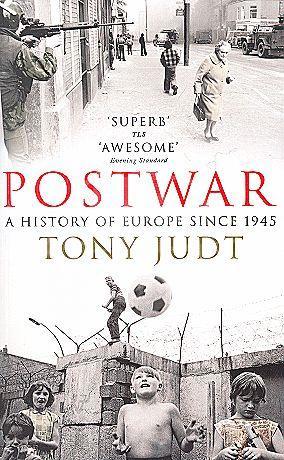 Postwar: A History Of Europe Since 1945