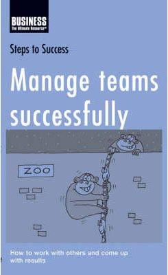 Manage Teams Successfully (Steps To Success)