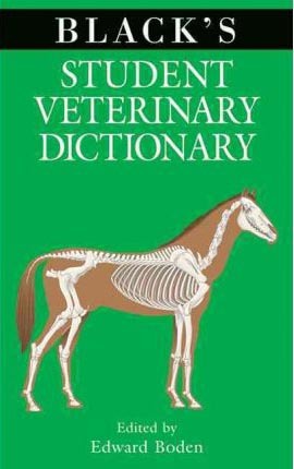 Black's Student Veterinary Dictio (Black's Veterinary Dictionary)