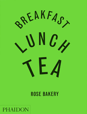 Breakfast, Lunch, Tea: The Many Little Meals of Rose Bakery