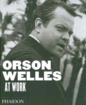 At Work Orson Welles