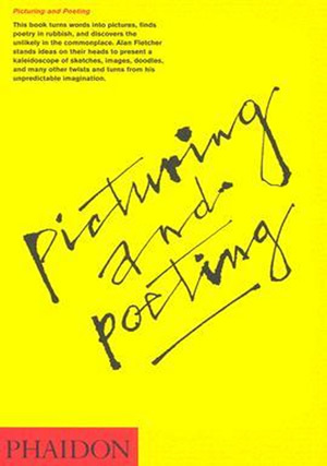 Alan Fletcher: Picturing and Poeting