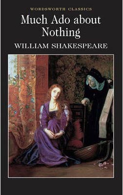 Much Ado About Nothing (Wordsworth Classics)