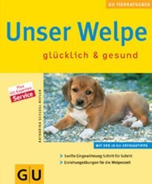 Welpe, Unser (Neue Tierratgeber)