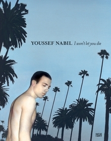 Youssef Nabil I Won'T Let You