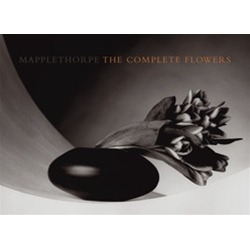 Mapplethorpe The Complete Flowers