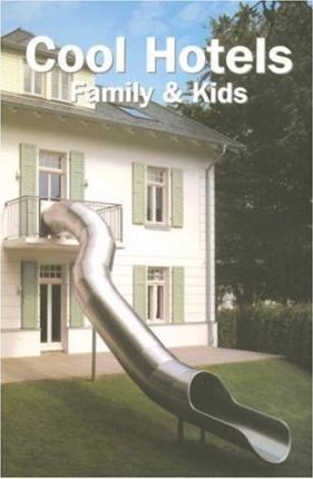 Cool Hotels Family And Kids