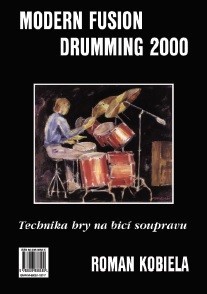 Kniha Technika hry na bicí soupravu I. / Modern Fusion Drumming 2000
