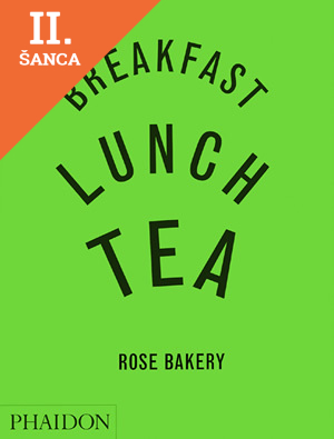 Lacná kniha Breakfast, Lunch, Tea: The Many Little Meals of Rose Bakery