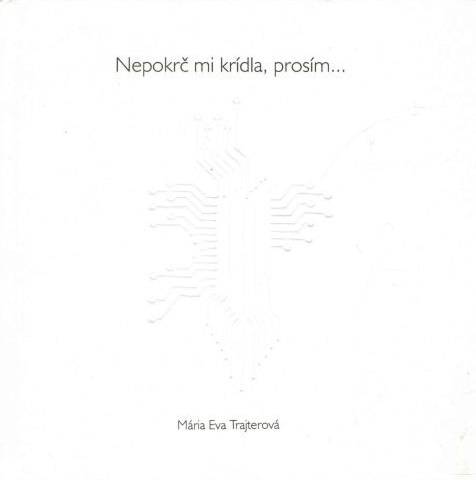 Nepokrč mi krídla, prosím...