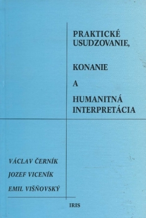 Praktické usudzovanie, konanie a humanitná interpretácia