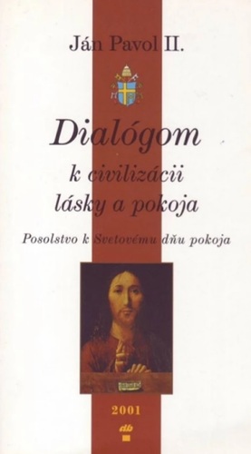 Dialógom k civilizácii lásky a pokoja