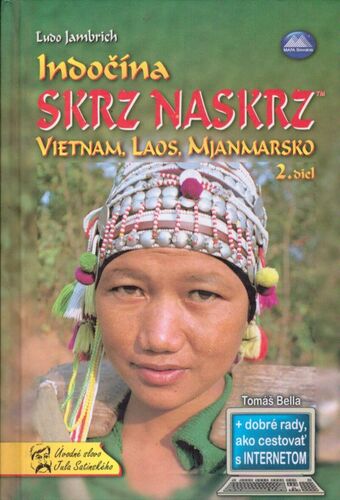 Indočína skrz naskrz 2: Vietnam, Laos, Mjanmarsko
