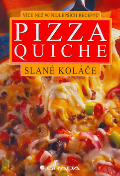 Pizza, quiche – slané koláče