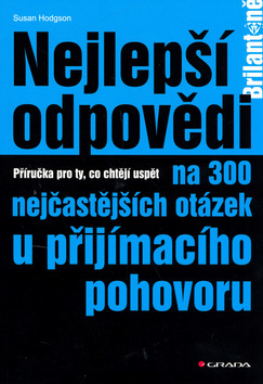Nejlepší odpovědi na 300 nejčastějších otázek u přijímacího pohovoru