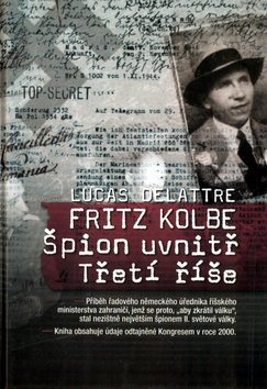 Fritz Kolbe.Špion uvnitř Třetí říše