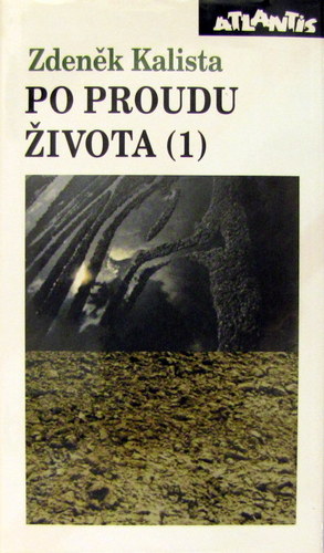 Po proudu života (1) - Zdeněk Kalista