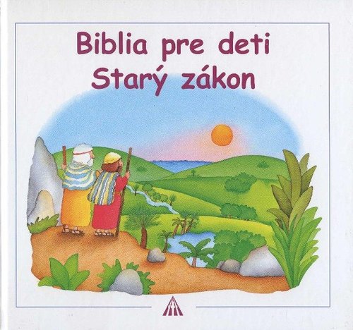 Biblia pre deti starý zákon