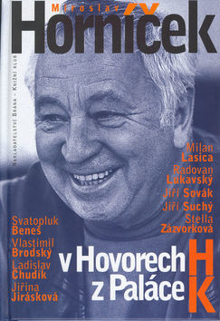 Miroslav Horníček - v Hovorech H z Paláce K nové vydání