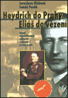 Heydrich do Prahy, Eliáš do vězení