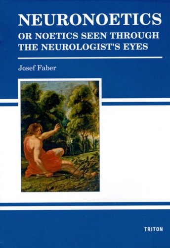 Neuronoetics or noetics seen through the neurologist´s eyes