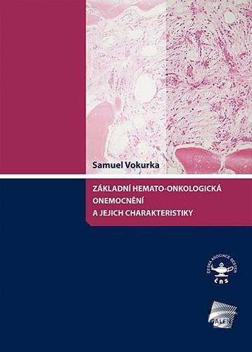 Základni hemato-onkologická onemocnění a jejich charakteristiky