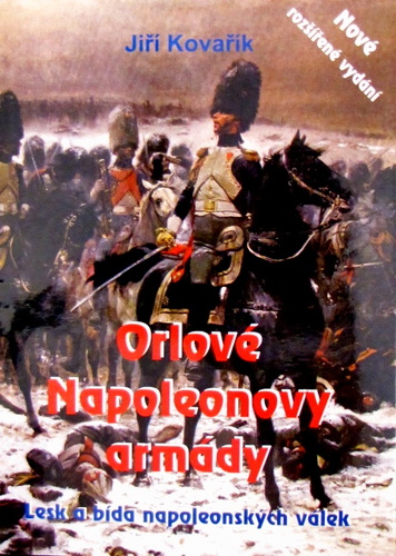 Orlové Napoleonovy armády - nové rozšířené vydání