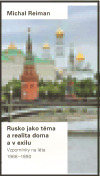 Rusko jako téma a realita doma a v exilu