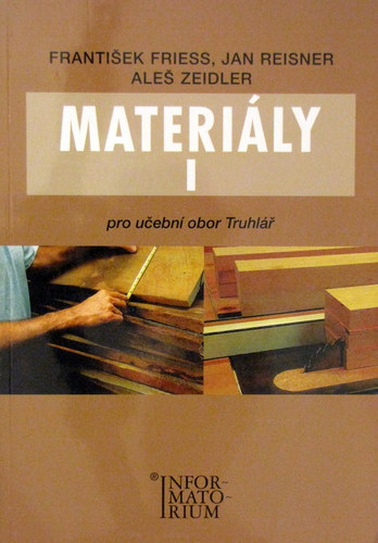 Kniha Materiály I Pro učební obor truhlářství - František Friess