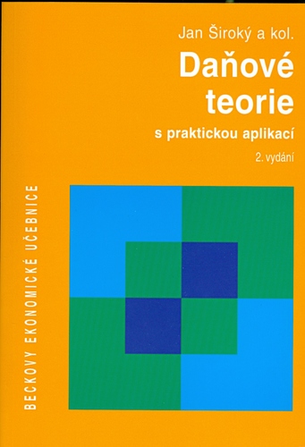 Kniha Daňové teorie s praktickou aplikací - Kolektív autorov,Jan Široký