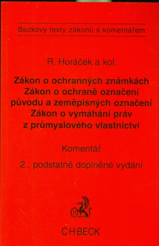 Zákon o ochranných známkách, Zákon o ochraně označení původu a zeměpisných označení, Zákon o vymáhání práv z průmyslového vlastnictví