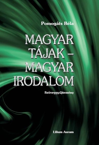 Kniha Magyar tájak - magyar irodalom - Béla Pomogáts