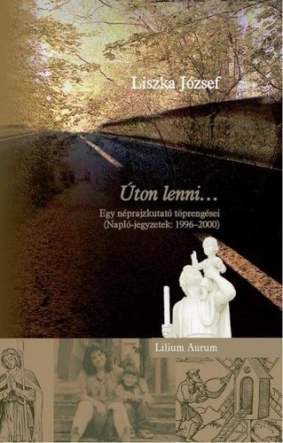 Kniha Úton lenni... - József Liszka