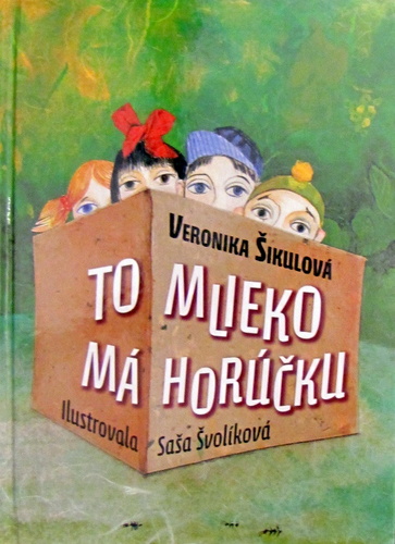 To mlieko má horúčku
