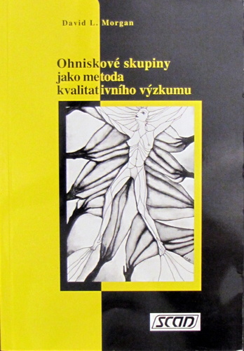 Ohniskové skupiny jako metoda kvalitativního výzkumu