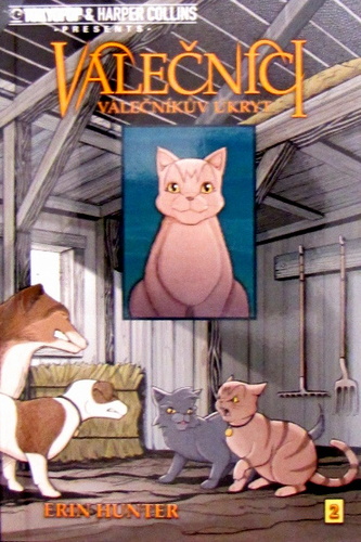 Válečníci 2 - Válečníkův úkryt